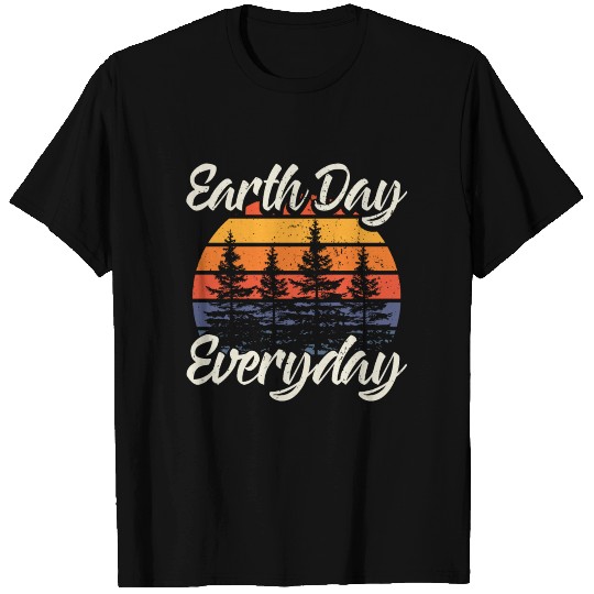 Earth Day Everyday April 22nd Environmentalist T-shirt