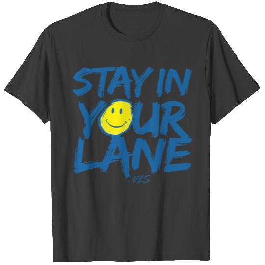 Stay In Your Lane T-shirt