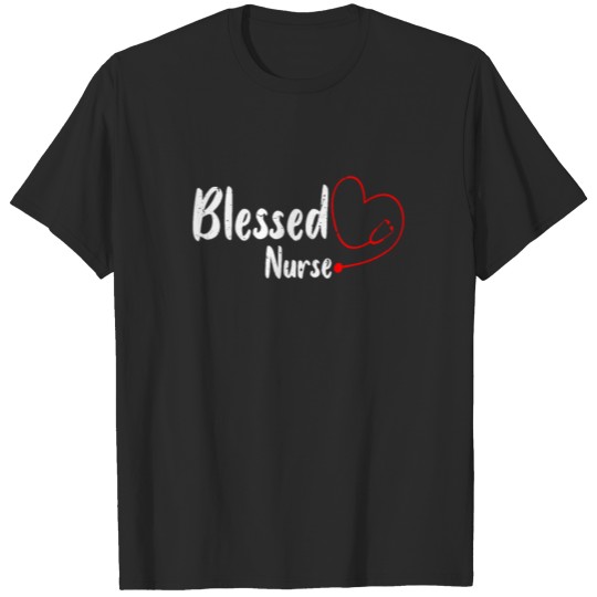 Discover Blessed Nurse | Proud to be a Nurse T-shirt