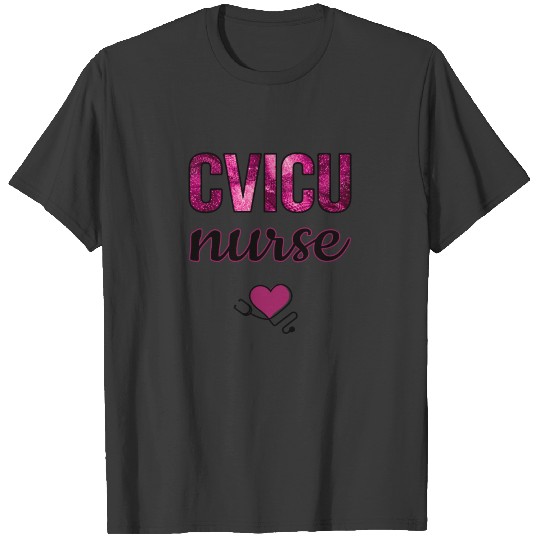 CVICU Nurse Gift Intensive Care Unit Nurse Nursing T-shirt
