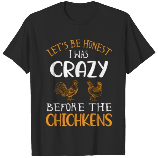 Discover Crazy Chicken Lady Gift Let'S Be Honest I Was Craz T-shirt