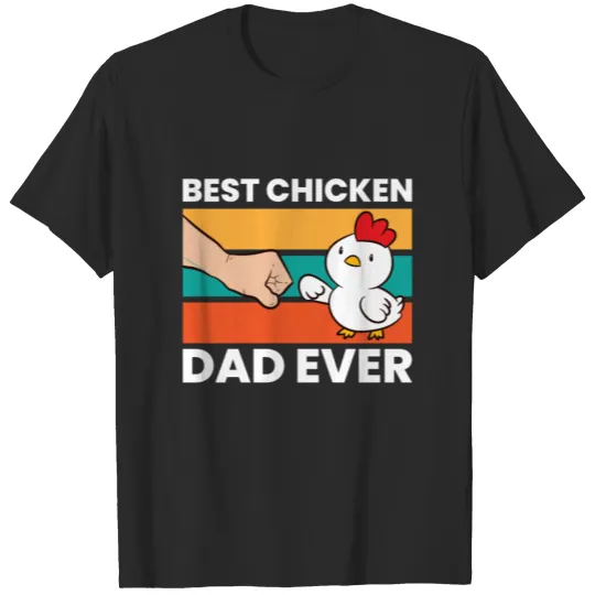 Discover Love Chickens Best Chicken Dad Ever T-shirt