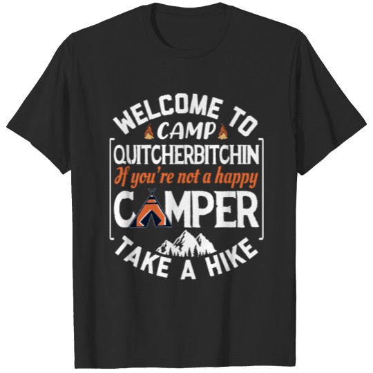 Discover Welcome to Camp Quitcherbitchin T-shirt