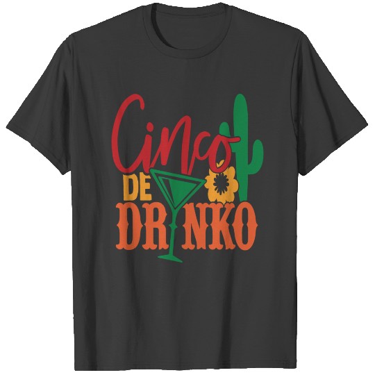 Cinco De Drinko T-shirt
