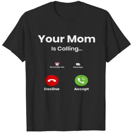 Discover Your Mom is Calling T-shirt