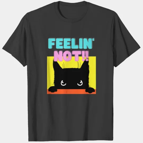 Cat Moods Unordinary Sarcastic Cranky Angry Cat T-shirt