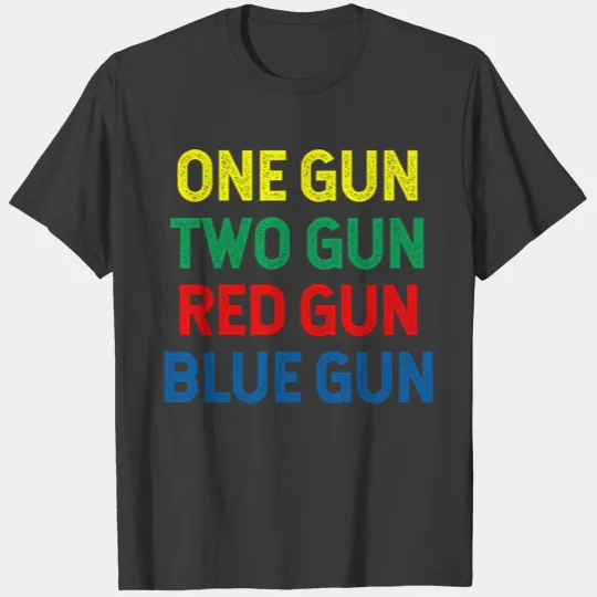 ONE GUN TWO GUN RED GUN BLUE GUN T-shirt