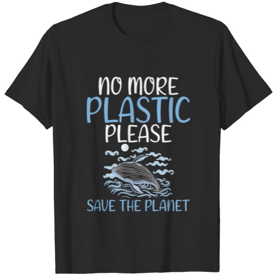 No More Plastic Please Science Earth Day 2021 T-shirt