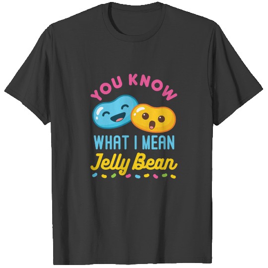 You Know What I Mean Jelly Bean Kawaii Candy T-shirt