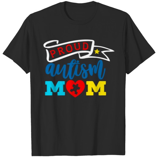 Discover Proud autism mom color white T-shirt