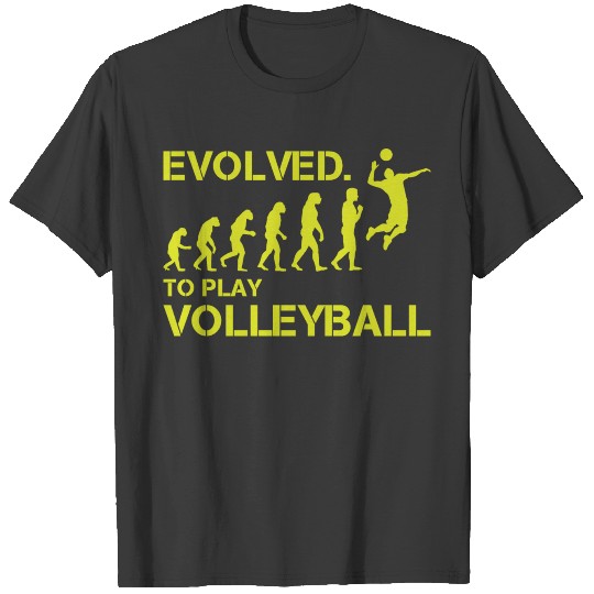 Evolved to play Volleyball Coach Hobby Ball T-shirt