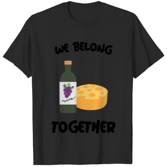 Discover We belong together. T-shirt