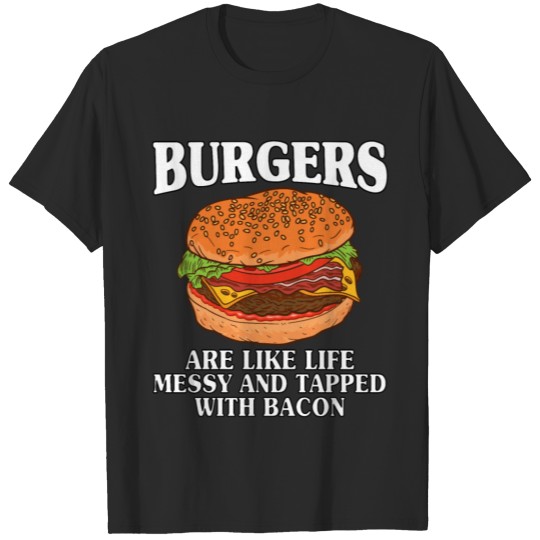 Discover Funny Hamburger Bacon Junk Food Lover Saying T-shirt