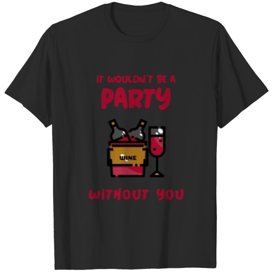 Discover It wouldn't be a party without you. T-shirt