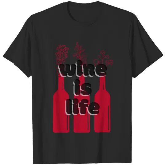 Discover Wine is life. T-shirt