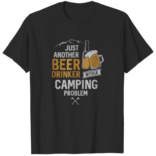 Discover Just Another Beer Drinker With a Camping Problem T-shirt