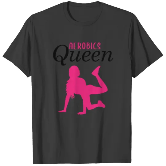 Aerobics Queen Gift Women Girls Fitness Workout T-shirt
