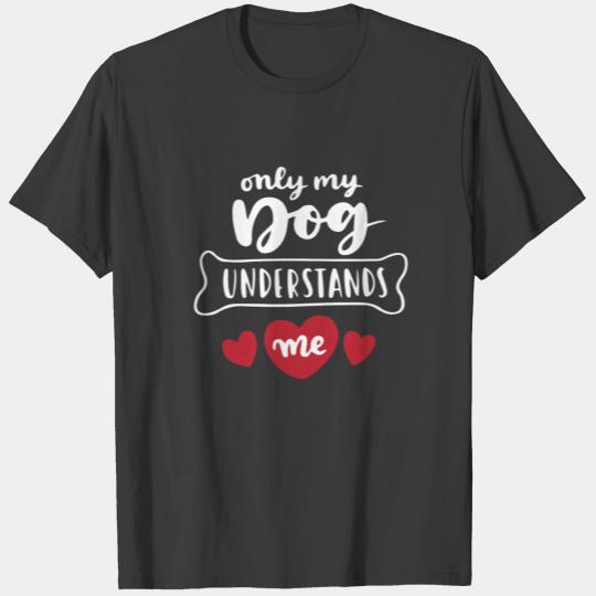 Only Dogs Understand Love - Adopt Dont Shop T-shirt