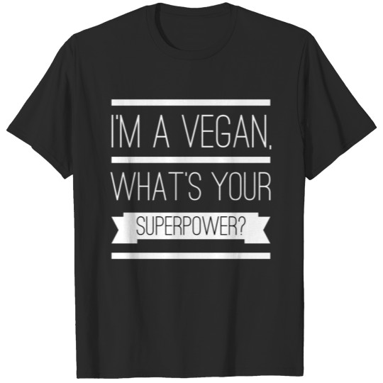 Discover I Am Vegan What Is Your Superpower T-shirt