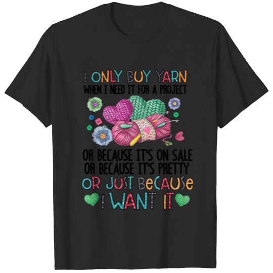 Discover I Only Buy Yarn Yarnaholic Knitting Crocheting T-shirt