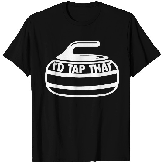 I'D Tap That Curling Stone Ice Curling Curler T-shirt