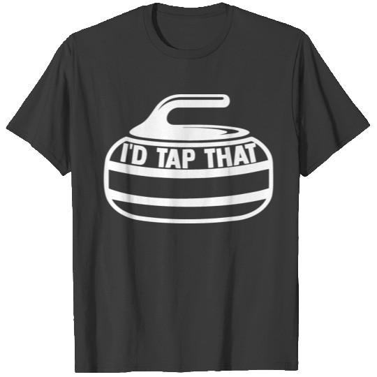 I'D Tap That Curling Stone Ice Curling Curler T-shirt