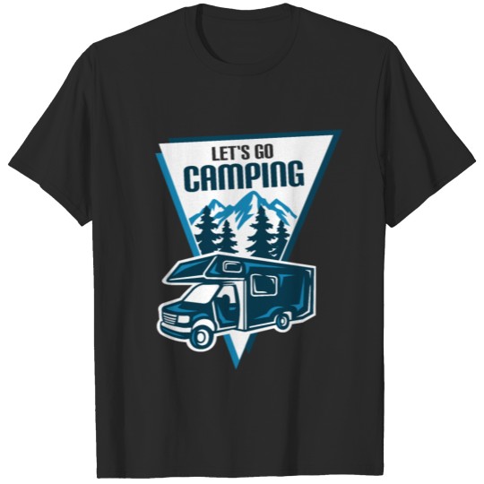 Discover Camping Let s Go Camping Michealcruz Shirt T-shirt