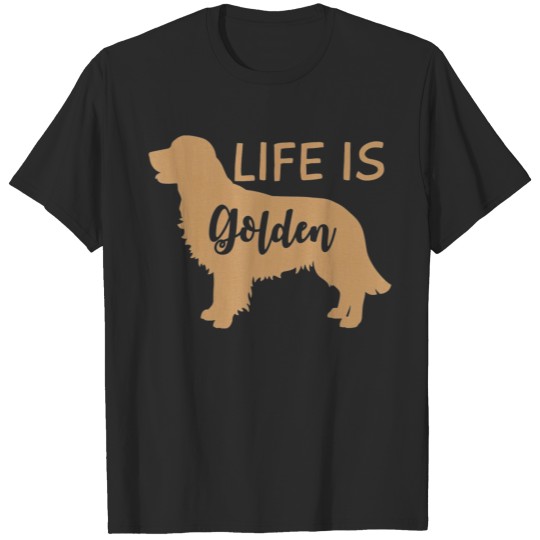 Discover Life is Golden for Golden Retriever lovers Gift T-shirt