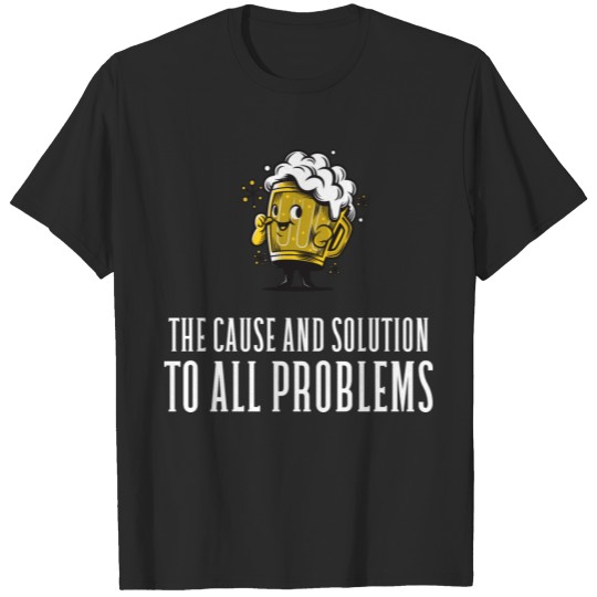 Discover The Cause And Solution To All Problems T-shirt