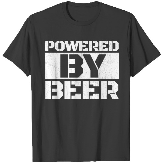Powered By Beer. Tee For Beer Lovers T-shirt
