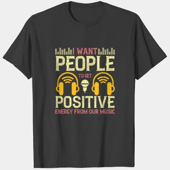 Positive energy from our music T-shirt