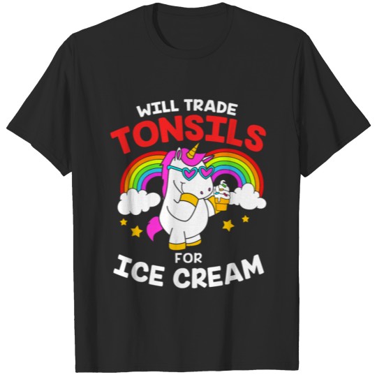 Tonsil Surgery Will Trade Tonsils For Ice Cream T-shirt