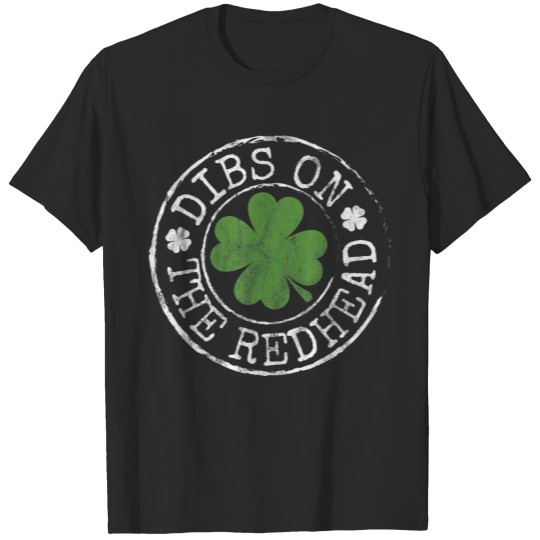 Discover Dibs On The Redhead Funny Clovers Stamp St T-shirt