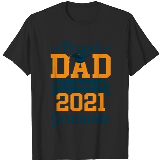 Discover Proud Dad Of A Class Of 2021 Graduate T-shirt