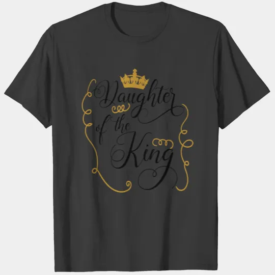 Daughter of the King Qoutes T-shirt