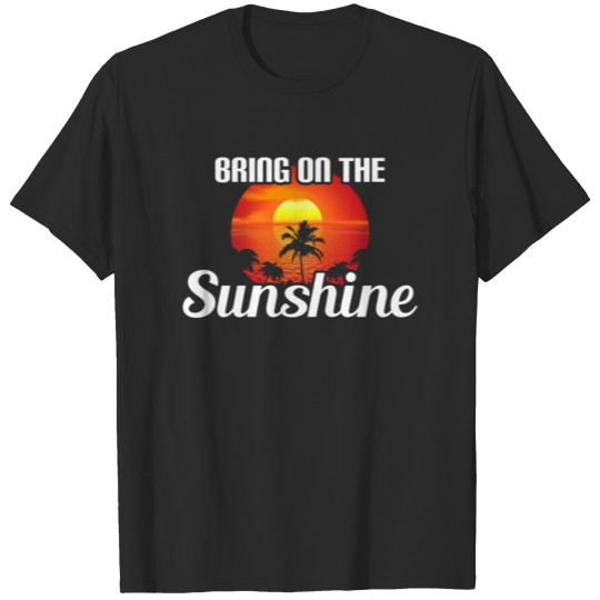 Bring On The Sunshine Summer Vacation Adventure T-shirt
