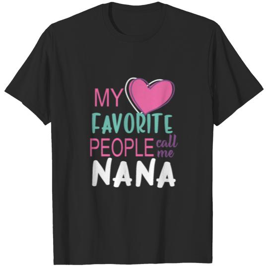 Discover My Favorite People Call Me Nana T-shirt
