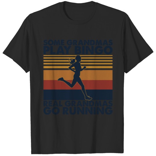 Discover Some Grandmas Play Bingo Real Grandmas Go Running T-shirt