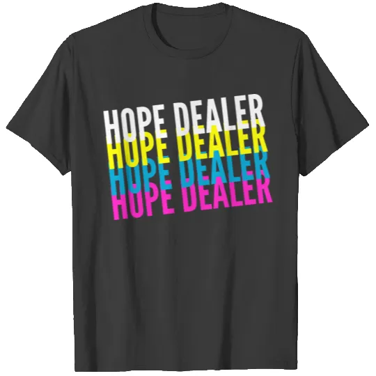 Hope Dealer T-shirt