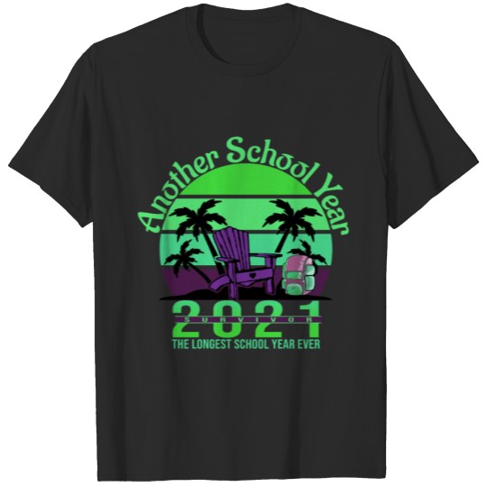 Discover Another School Year Survivor Teacher 2021 Longest T-shirt