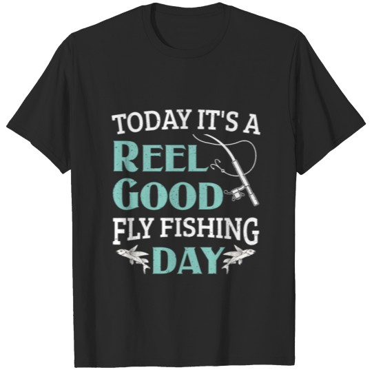 Discover Fisherman Fly Fisher Reel Good Fly Fishing Day T-shirt