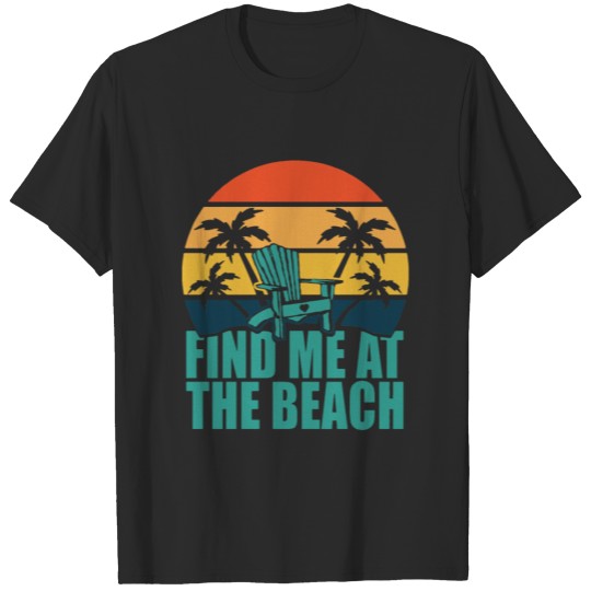 Discover Find me at the beach T-shirt