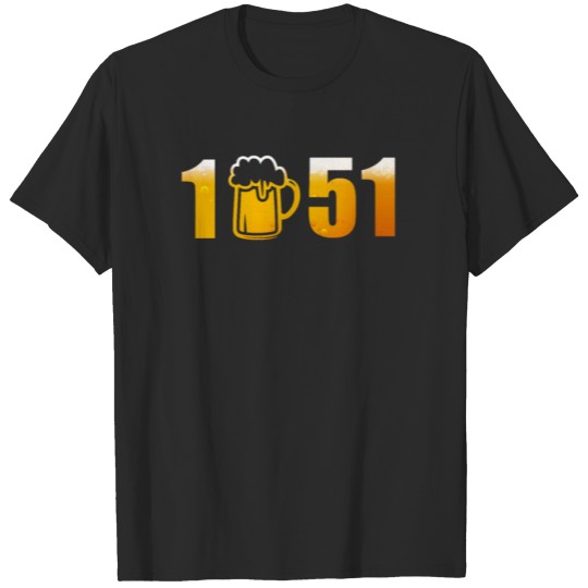 Discover 1851 Party Bachelorparty Drinking Beer T-shirt