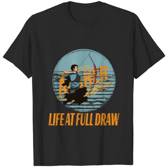 Discover Acher Life At Full Draw for a Archer T-shirt