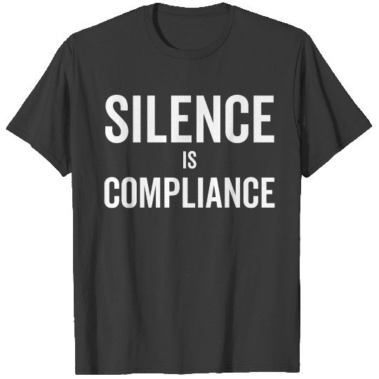 Discover Silence is Compliance T-shirt