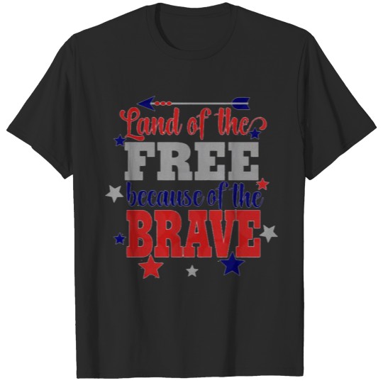 Discover Land of the free because of the brave T-shirt