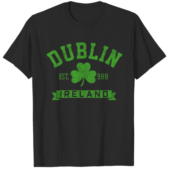 Discover Dublin Ireland Est 988 Clover Leaf Shamrock S 1531 T-shirt