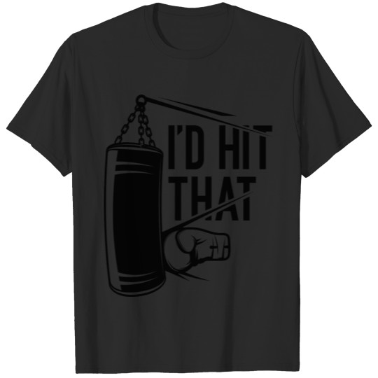 Discover I’d Hit That Boxing T-shirt