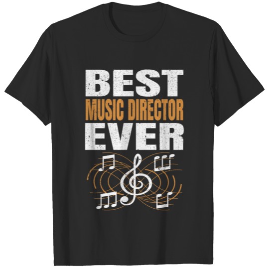 Discover Best Music Director Ever Musician Band Director T-shirt