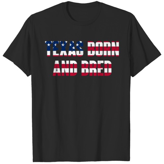 Discover Texas Born And Bred T-shirt